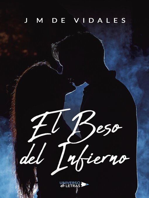 Title details for El Beso del Infierno by J M de Vidales - Available